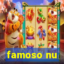 famoso nu